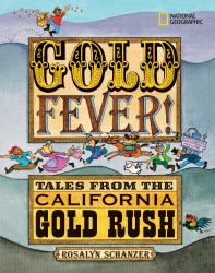 Gold Fever! : Tales from the California Gold Rush