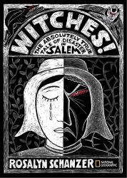 Witches : The Absolutely True Tale of Disaster in Salem