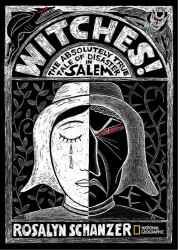 Witches : The Absolutely True Tale of Disaster in Salem