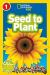 Seed to Plant (National Geographic Kids Readers, Level 1) Seed to Plant (National Geographic Kids Readers, Level 1)