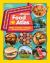 National Geographic Kids Ultimate Food Atlas : Maps, Games, Recipes, and More for Hours of Delicious Fun