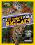 The Ultimate Book of Big Cats : Your Guide to the Secret Lives of These Fierce, Fabulous Felines