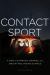 Contact Sport : A Story of Champions, Airwaves, and a One-Day Race Around the World
