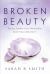Broken Beauty : Piecing Together Lives Shattered by Early-Onset Alzheimer's