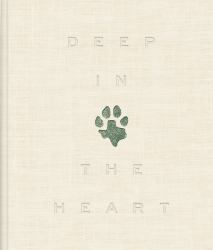 Deep in the Heart : A Texas Wildlife Story