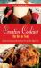 Creative Cooking for One or Two : Simple and Inspiring Meals That Are Just the Right Size