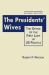 The Presidents' Wives : The Office of the First Lady in US Politics