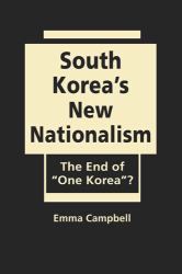 South Korea's New Nationalism : The End of One Korea ?