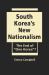 South Korea's New Nationalism : The End of One Korea ?