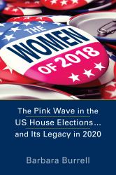 The Women Of 2018 : The Pink Wave in the US House Elections ... and Its Legacy In 2020