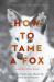 How to Tame a Fox (and Build a Dog) : Visionary Scientists and a Siberian Tale of Jump-Started Evolution
