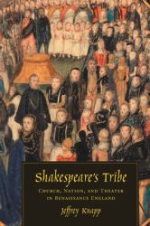 Shakespeare's Tribe : Church, Nation, and Theater in Renaissance England