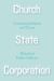 Church State Corporation : Construing Religion in US Law