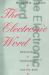 The Electronic Word : Democracy, Technology, and the Arts
