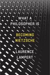 What a Philosopher Is : Becoming Nietzsche