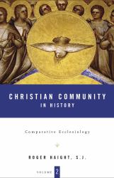 Christian Community in History Volume 2 : Comparative Ecclesiology