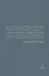 Monopoly on Salvation? : A Feminist Approach to Religious Pluralism