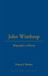 John Winthrop : Biography As History