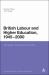 British Labour and Higher Education, 1945 To 2000 : Ideologies, Policies and Practice
