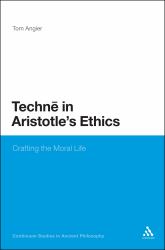 Techne in Aristotle's Ethics : Crafting the Moral Life