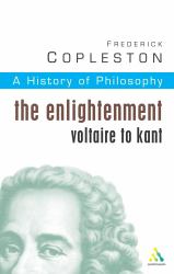 History of Philosophy Volume 6 Vol. 6 : The Enlightenment: Voltaire to Kant