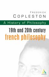 History of Philosophy Volume 9 : 19th and 20th Century French Philosophy
