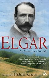 Elgar : An Anniversary Portrait