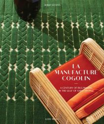 La Manufacture Cogolin : A Century of Rug Making in the Gulf of Saint Tropez