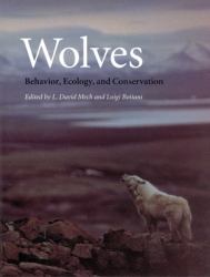 Wolves : Behavior, Ecology, and Conservation