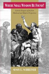 Where Shall Wisdom Be Found? : Calvin's Exegesis of Job from Medieval and Modern Perspectives