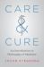 Care and Cure : An Introduction to Philosophy of Medicine