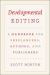 Developmental Editing : A Handbook for Freelancers, Authors, and Publishers