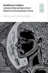 Améfrica in Letters : Literary Interventions from Mexico to the Southern Cone