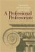 Professional Professoriate : Unionization, Bureaucratization, and the AAUP