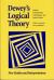 Dewey's Logical Theory : New Studies and Interpretations
