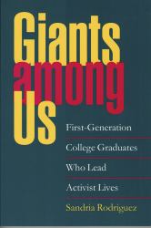 Giants among Us : First-Generation College Graduates Who Lead Activist Lives