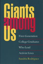 Giants among Us : First-Generation College Graduates Who Lead Activist Lives
