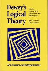 Dewey's Logical Theory : New Studies and Interpretations