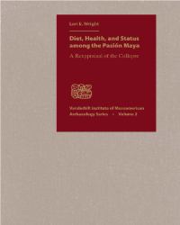 Diet, Health, and Status among the Pasion Maya : A Reappraisal of the Collapse