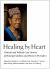 Healing by Heart : Clinical and Ethical Case Stories of Hmong Families and Western Providers