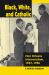 Black, White, and Catholic : New Orleans Interracialism, 1947-1956
