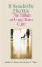 It Shouldn't Be This Way : The Failure of Long-Term Care