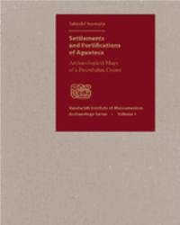 Settlements and Fortifications of Aguateca : Archaeological Maps of a Petexbatun Center