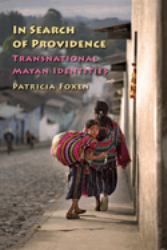 In Search of Providence : Transnational Mayan Identities