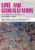 Love and Globalization : Transformations of Intimacy in the Contemporary World