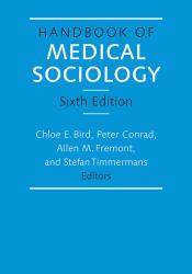 Handbook of Medical Sociology, Sixth Edition