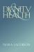 Dignity and Health Dignity and Health