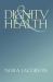 Dignity and Health Dignity and Health
