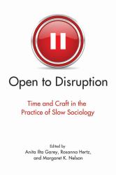 Open to Disruption : Time and Craft in the Practice of Slow Sociology