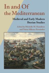 In and of the Mediterranean : Medieval and Early Modern Iberian Studies